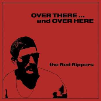 CD The Red Rippers: Over There ... And Over Here