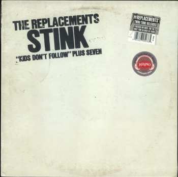 LP The Replacements: Stink ("Kids Don't Follow" Plus Seven)
