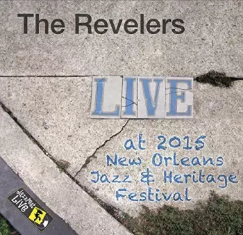 The Revelers: Jazzfest 2015