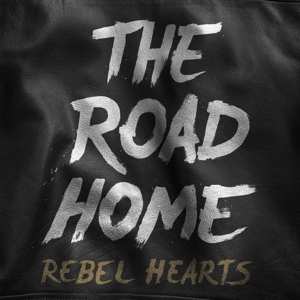 CD The Road Home: Rebel Hearts DIGI