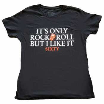 Merch The Rolling Stones: Frauen T-Shirt Sixty It's Only R&r But I Like It