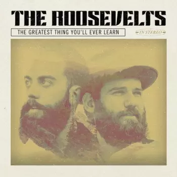 The Roosevelts: The Greatest Thing You'll Ever Learn