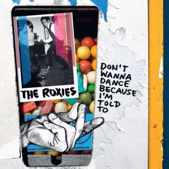 LP The Roxies: Don't Wanna Dance Because I'm Told To