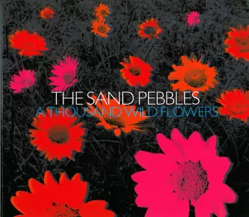 The Sand Pebbles: A Thousand Wild Flowers