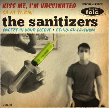 Album The Sanitizers: Kiss Me, I'm Vaccinated 