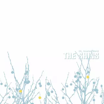 The Shins: Oh, Inverted World