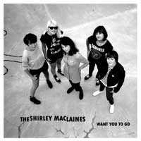Album The Shirley MacLaines: Want You To Go