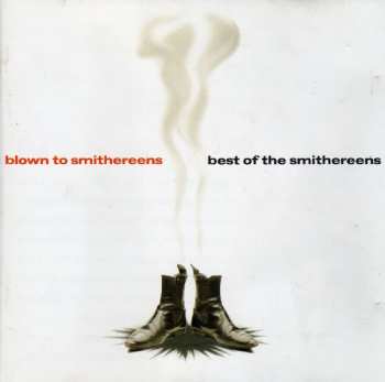 CD The Smithereens: Blown To Smithereens - Best Of The Smithereens
