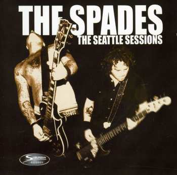 Album The Spades: Seattle Sessions