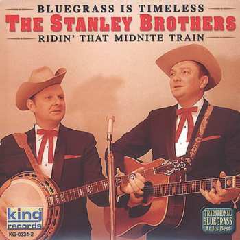 Album The Stanley Brothers: Ridin' That Midnite Train
