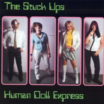 The Stuck Ups: Human Doll Express