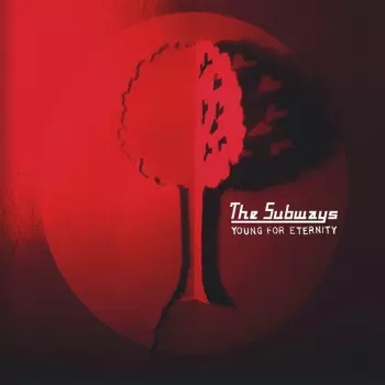 The Subways: Young For Eternity