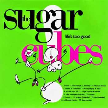 CD The Sugarcubes: Life's Too Good
