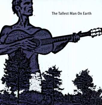 Album The Tallest Man on Earth: The Tallest Man On Earth