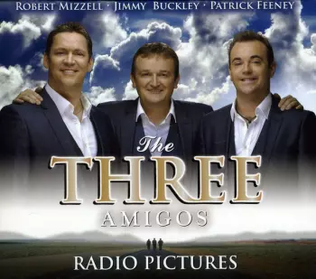 The Three Amigos: Radio Pictures
