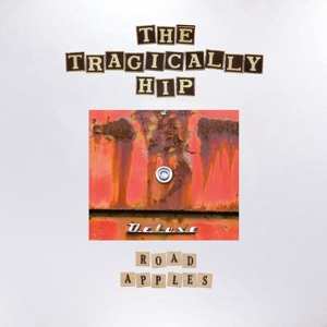 5LP/Box Set/Blu-ray The Tragically Hip: Road Apples (30th Anniversary Deluxe Vinyl Edition) DLX | LTD