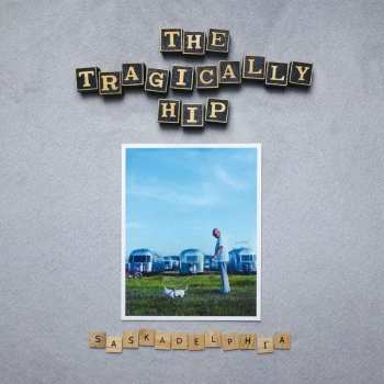 CD The Tragically Hip: Saskadelphia DIGI