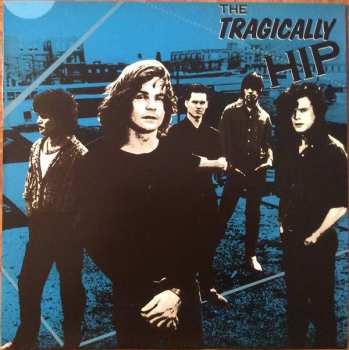 LP The Tragically Hip: The Tragically Hip