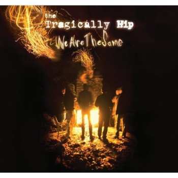 2LP The Tragically Hip: We Are The Same