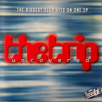LP The Trip: Uncovered