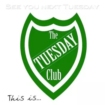 The Tuesday Club: See You Next Tuesday