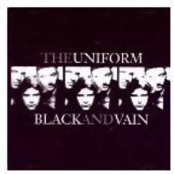 The Uniform: Black And Vain