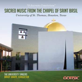 Album University Of St. Thomas, University Singers: O Sacrum Convivium: Sacred Music From The Chapel Of Saint Basil