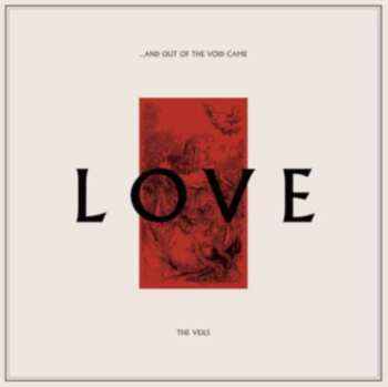 CD The Veils: ...And Out Of The Void Came Love