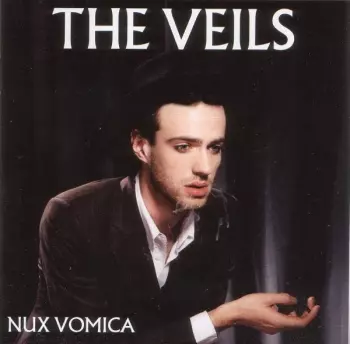 The Veils: Nux Vomica