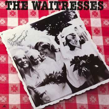 Album The Waitresses: Wasn't Tomorrow Wonderful?