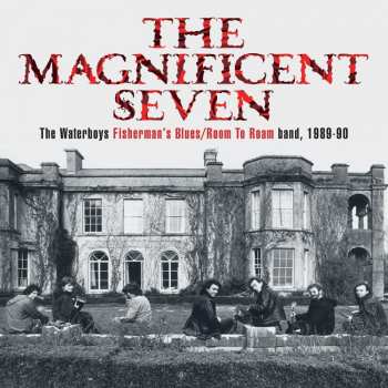 5CD/DVD/Box Set The Waterboys: The Magnificent Seven - The Waterboys Fisherman's Blues/Room To Roam Band, 1989-90 DLX