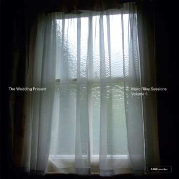 Album The Wedding Present: Marc Riley Sessions Volume 5