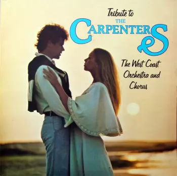 The West Coast Orchestra And Chorus: Tribute To The Carpenters