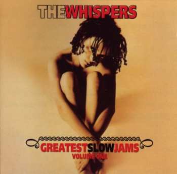 Album The Whispers: Greatest Slow Jams Volume One