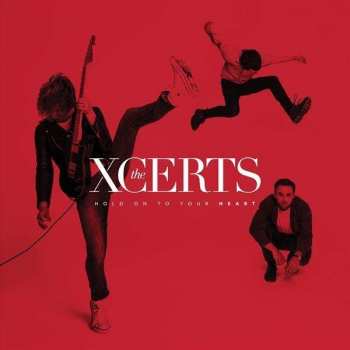 LP The Xcerts: Hold On To Your Heart