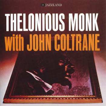 CD John Coltrane: Thelonious Monk With John Coltrane