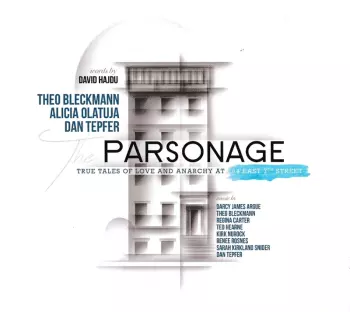 Parsonage (True Tales Of Love And Anarchy At 64 East 7th Street)