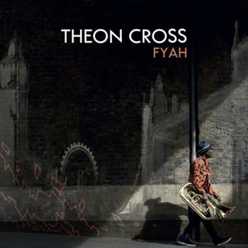 LP Theon Cross: Fyah