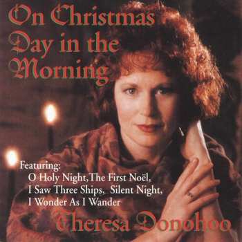 Album Theresa Donohoo: On Christmas Day In The Morning