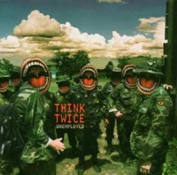 Album Think Twice: Unemployed
