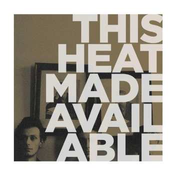 Album This Heat: Made Available (John Peel Sessions)