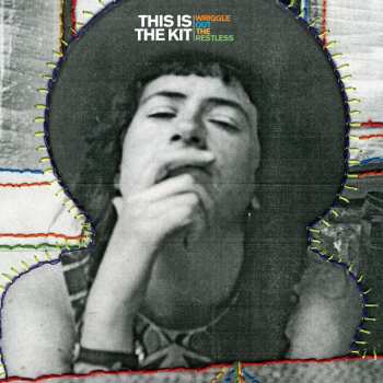 Album This Is The Kit: Wriggle Out The Restless