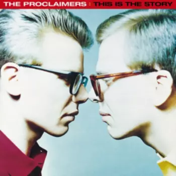 The Proclaimers: This Is The Story