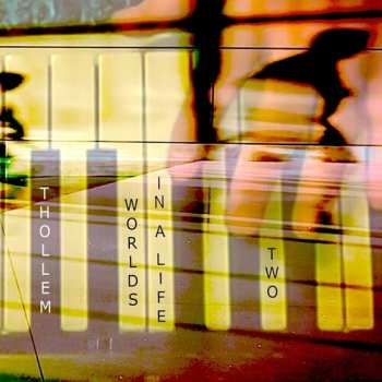 Album Thollem McDonas: Worlds In A Life, Two
