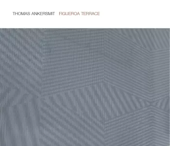 Thomas Ankersmit: Figueroa Terrace