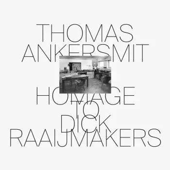 Thomas Ankersmit: Homage To Dick Raaijmakers