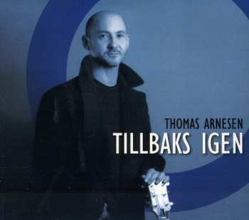Album Thomas Arnesen: Tillbaks Igen