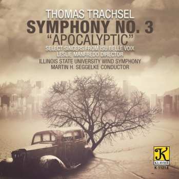 Album Illinois State University Wind Symphony: Symphony No. 3 "Apocalyptic"