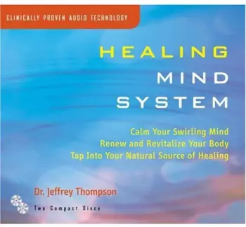 Thompson,jeffrey: Healing Mind System