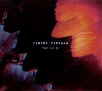 LP Tiganá Santana: Vida-Código